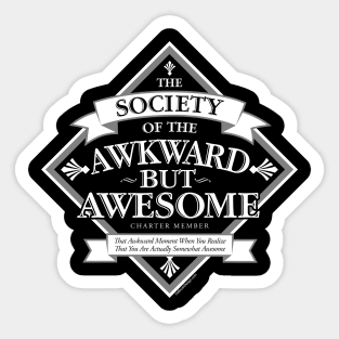 Society of the Awkward But Awesome Sticker